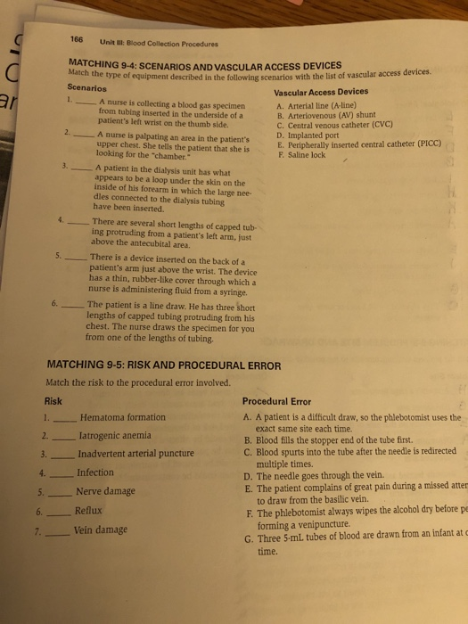 166 Unit Ill: Blood Collection Procedures MATCHING 9-4: SCENARIOS AND VASCULAR ACCESS DEVICES e type of equipment described i