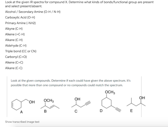 Look at the given IR spectra for compound X. Determine what kinds of bonds/functional group are present and select present/ab