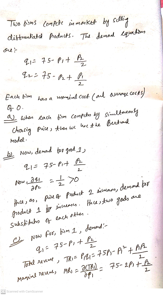 are? 2 q2 = 75-P2t Pi da sa 2 choosing puce, then we use the Bert and Magial revene, MRI = ALTRI) 75-2p1th Two firms compete