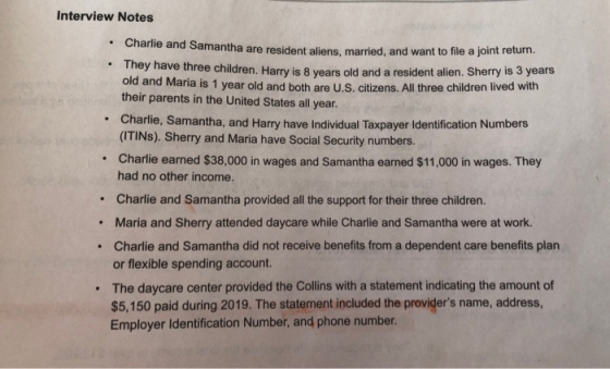 Interview Notes e and samantha are resident aliens, married, and want to file a joint return. They have three children. Harry