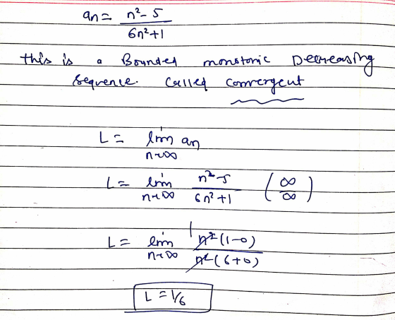 sql sub 6n²+1 this is a Bounded monotonic Dearea reasing Sequence. Called convergent La اسرا ها La lim nuo nas 6n²+1 lo L = l