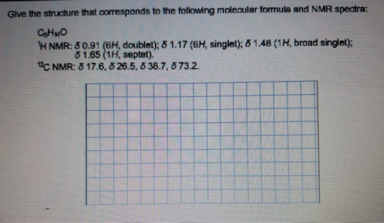 Give the structure that corresponds to the following molecular formula and NMR spectra: CsHyo TH NMR: 80.91 (6H, doublet); 8