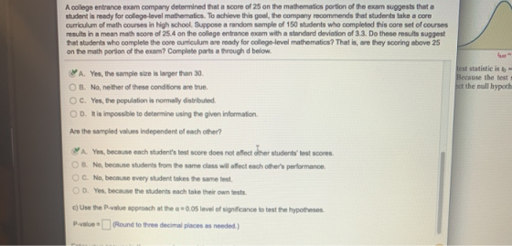 A college entrance exam company determined that a score of 25 on the mathematics portion of the exam suggests that a student