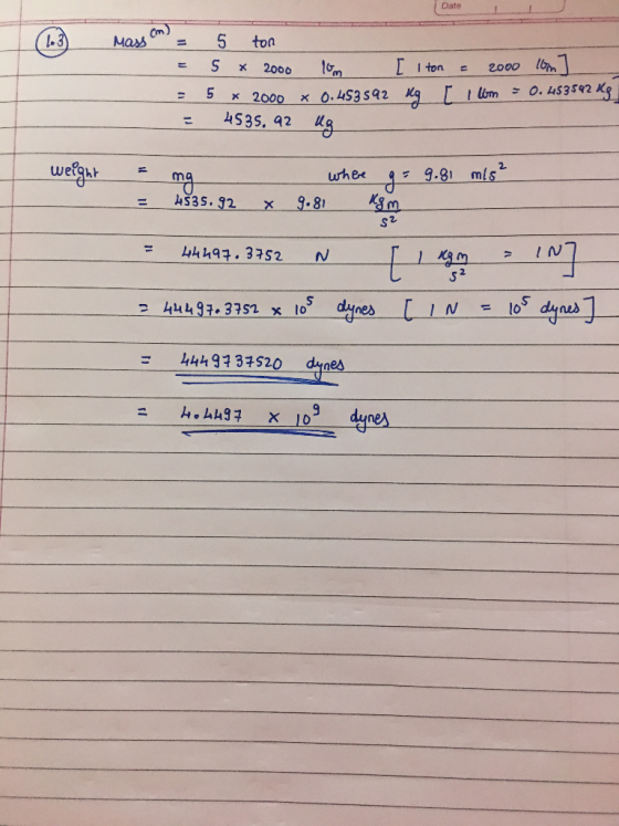 Date - Mass = = = = 5 ton 5 x 2000 ton I Iton = 2000 ton 5 * 2000 * 0.453592 kg [ I lom - 0.453542 Kg 4535, 42 - weight ma =