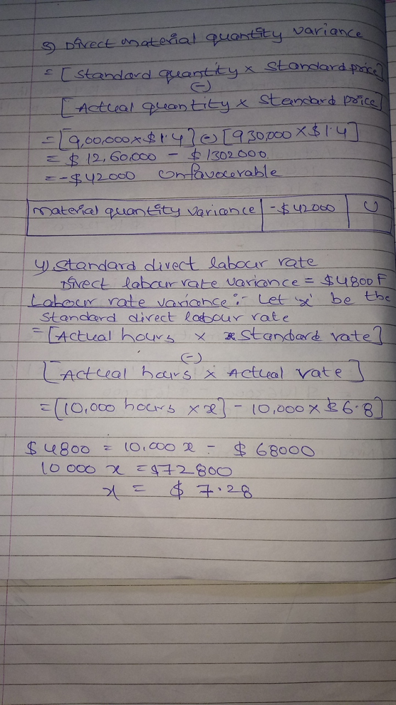 & Direct material quantity variance s [ standard quantity x Standard poice? [Actual quantity & Standard price] = 900,000 $142