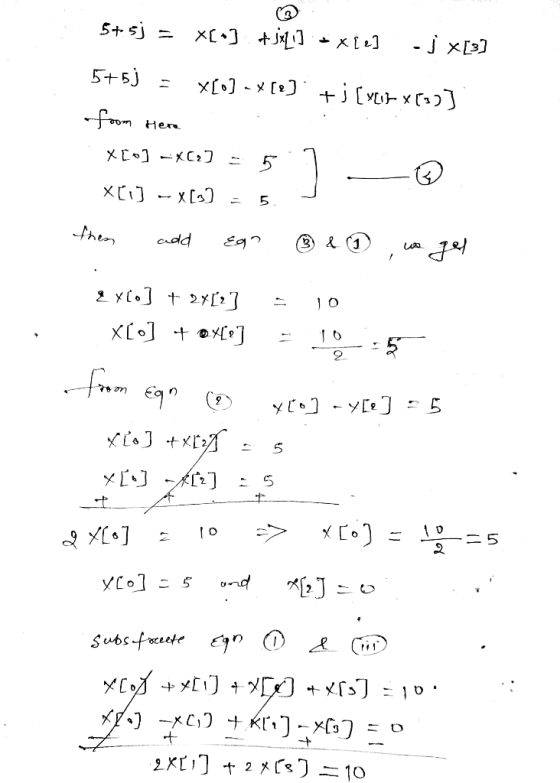 5+5) = x[o] +jx2] + X[e] -j x[3] 5+5j x[o] -x [e] + j [Y217 x [37] from Here X[o] -X(2) 5 ] XL] - x[3] 5 then add Eg? 3 & 1 g