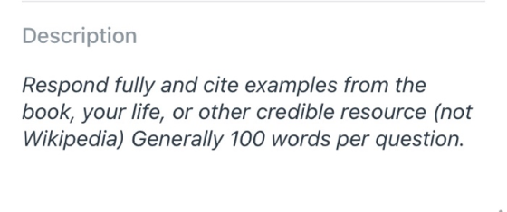 Description Respond fully and cite examples from the book, your life, or other credible resource (not Wikipedia) Generally 10
