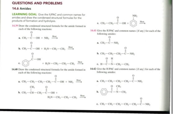 Hear 0 Hea QUESTIONS AND PROBLEMS 14.6 Amides LEARNING GOAL Give the IUPAC and common names for NH amides and draw the conden