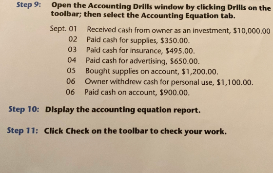 Step 9: Open the Accounting Drills window by clicking Drills on the toolbar; then select the Accounting Equation tab. Sept. 0