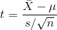 t=\frac{\bar X -\mu}{s/\sqrt{n}}