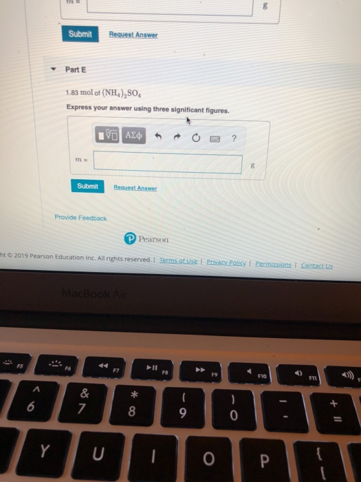 Submit Request Answer Part E 1.83 mol of (NH), SO Express your answer using three significant figures. 0 AED O ? Submit Reque