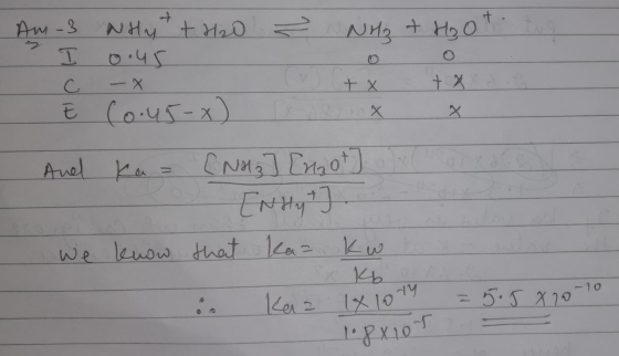Am-3 WHY + H2O - NH₃ + H₂Ot. I С. + x + x E Cour-x) x And ka- (NH₃] [naot] Ently t]. we know that kaa kw Kb -10 =5.5 x 70 Kaz