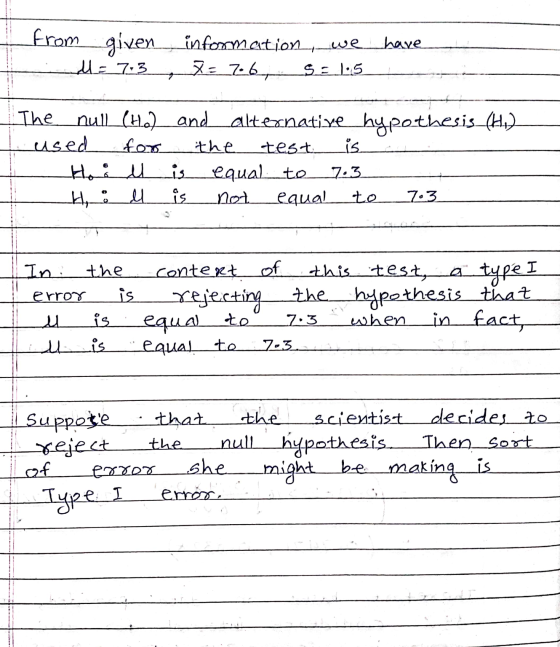 from given have information, we 7=7.6, M = 7.3 SE 1:5 the test is The null (ha) and alternative hypothesis (Hu) used is equal