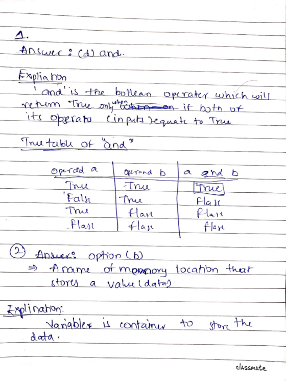 Answer : (a) and Expliation and is the bollean operater which will retum True only then when on it both of its operats cinput