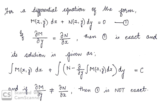 For a differential equation of the form, max,y) da + M(x,y) dy = 0 co mont - ce nter then 0 in exact and its solution is give