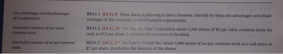 List advantages and disadvantages of a corporation BE11.1 (L01), K Hana Ascot is planning to start a business. Identify for H