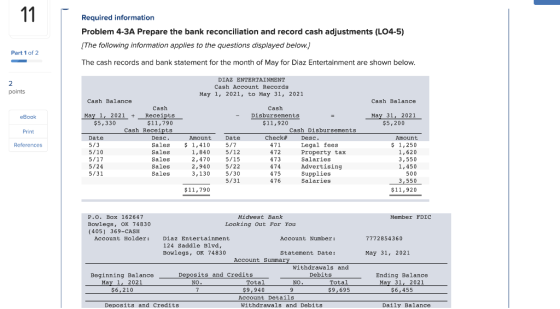 | 11 Required information Problem 4-3A Prepare the bank reconciliation and record cash adjustments (L04-5) (The following inf