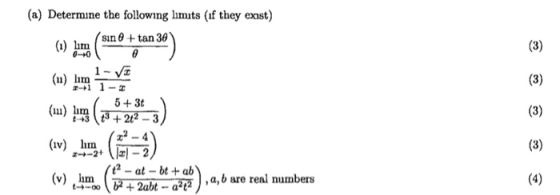 (3) 6 +0 (a) Determine the following limits (if they exist) (1) lim sin 0+tan 36 0 1- (u) lim 1-1 1-3 5 + 3t (11) lim 143 (+3