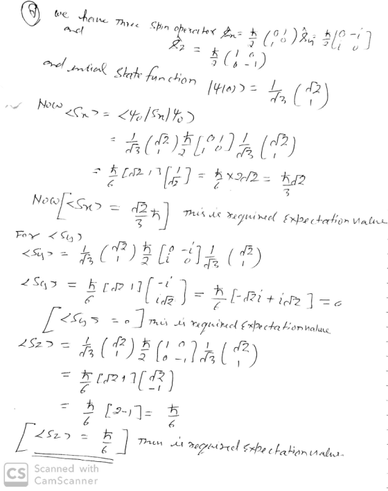 we hime three spin operatox fin= t 108) 2 h 20 have three ] and entral State function 2 LA 1410) = 1 in How Sn>= <40 15h/%) (