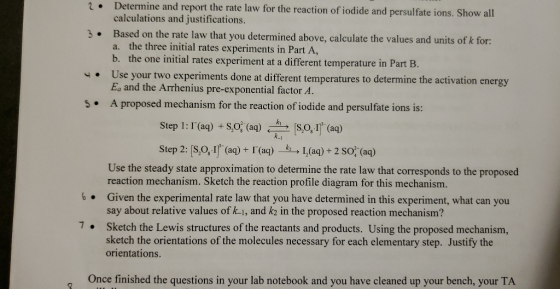 Determine and report the rate law for the reaction of iodide and persul fate ions. Show all calculations and justifications.