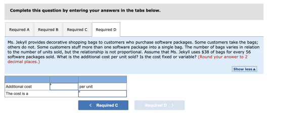 Complete this question by entering your answers in the tabs below. Required A Required B Required C Required D Ms. Jekyll pro