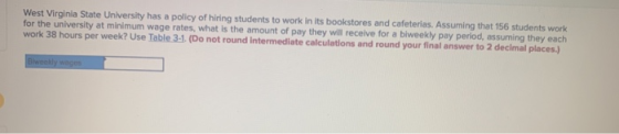 West Virginia State University has a policy of hiring students to work in its bookstores and cafeterias. Assuming that 156 st