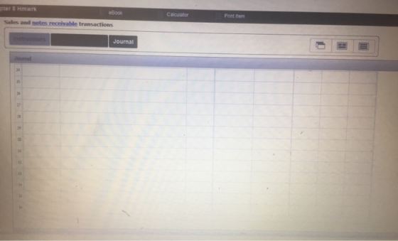 pter & Hmwrk eBook Calculator Print Item Sales and notes receivable transactions nstructions Journal Journal 24 251 26 21 52