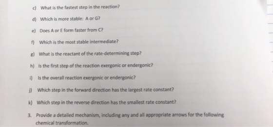 c) What is the fastest step in the reaction? d) Which is more stable: A or G? e) Does A or E form faster from C? f) Which is