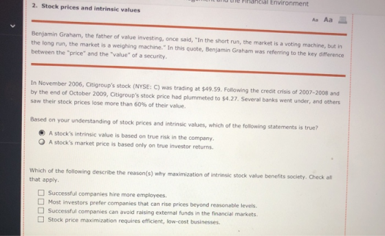 cial Environment 2. Stock prices and intrinsic values Aa Aa Benjamin Graham, the father of value investing, once said, In th