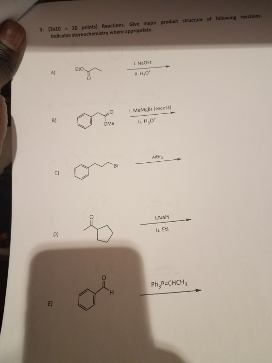 3. (3x10 = 30 points) Reactions. Give major product structure of following reactions. Indicates stereochemistry where appropr