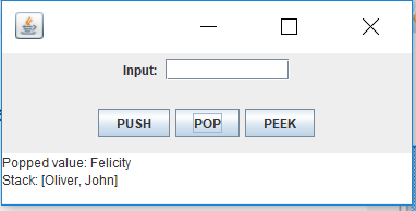 Input: PUSH POP PEEK Po Stack: [Oliver, John]
