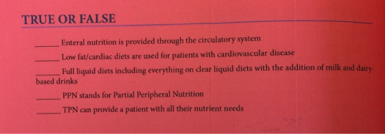 TRUE OR FALSE Enteral nutrition is provided through the circulatory system Low fat/cardiac diets are used for patients with c