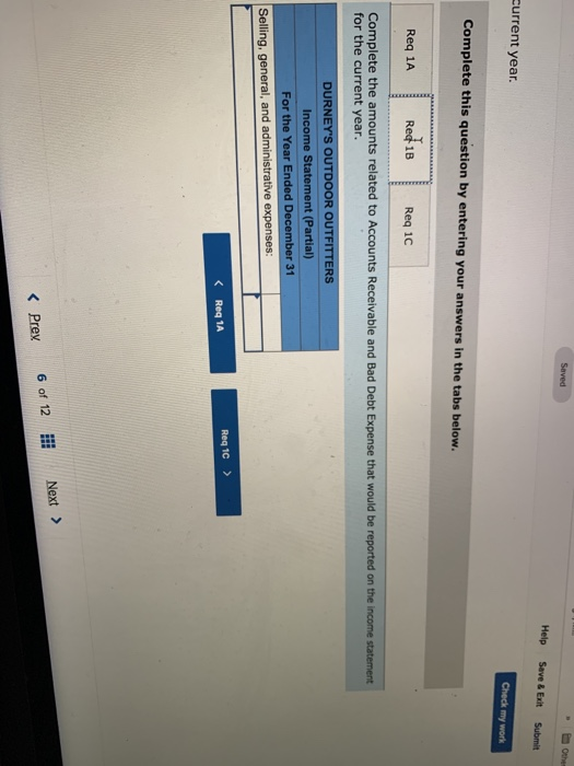 Saved Help Save & Exit Submit current year. Check my work Complete this question by entering your answers in the tabs below.
