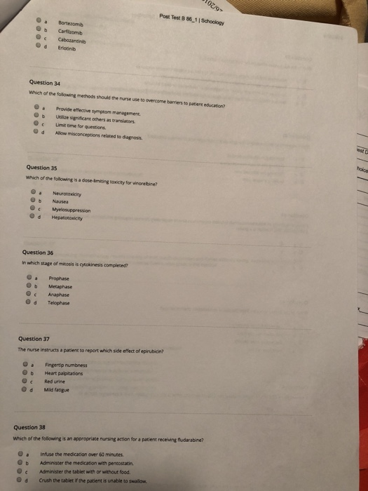 Post Test 8 88 1 | Schoology O Bortezomb Od Erlotinib Question 34 Which of the ollowing methods should the nurse use to overc