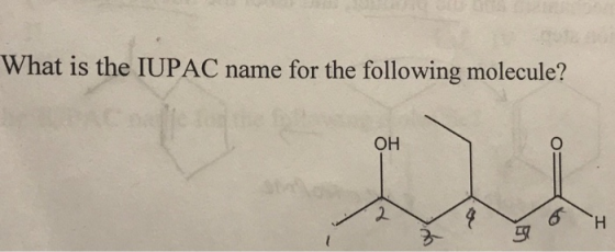 What is the IUPAC name for the following molecule? OH 6 Η