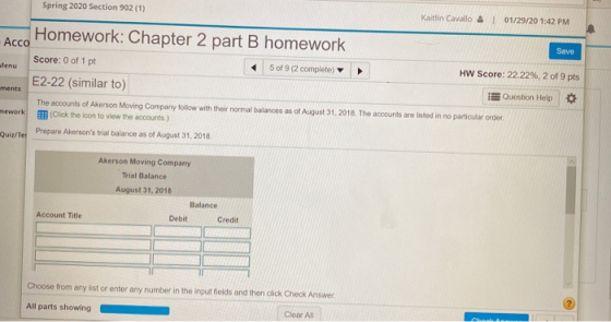 Spring 2020 Section 902 (1) Kaitlin Cavallo & I 01/29/20 1:42 PM Save Homework: Chapter 2 part B homework Score: 0 of 1 pt 5