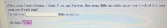 A boy owns 3 pairs of pants, 5 shirts, 8 ties, and 3 jackets. How many different outfits can he wear to school if he must wea