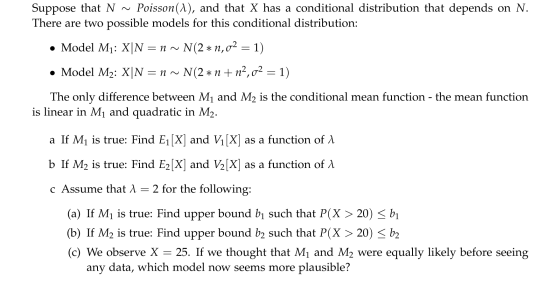 Suppose that N ~ Poisson(1), and that X has a conditional distribution that depends on N. There are two possible models for t