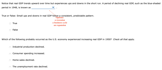 Notice that real GDP trends upward over time but experiences ups and downs in the short run. A period of declining real GDP,