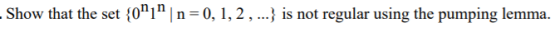 Show that the set {o”, n=0, 1, 2, ...} is not regular using the pumping lemma.