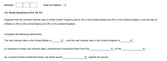 Attempts: Keep the Highest: 13 14. Study Questions #14. Ch 12. Suppose that the nominal interest rate on three-month Treasury