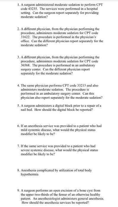 1. A surgeon administered moderate sedation to perform CPT code 43235. The services were performed in a hospital setting. Can