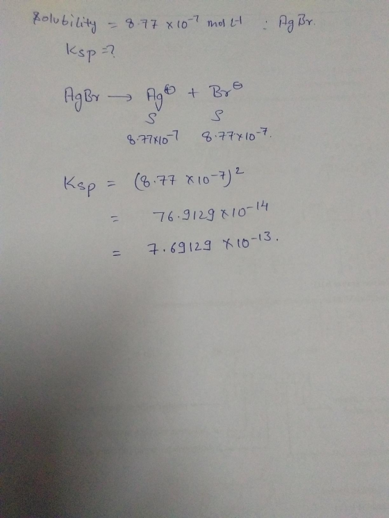 Bolubility - 877x107 moltt: Ag Br. ksp=? Agar Ago + Bro 8.774107 8.77410-7. Kop = (8.77 x 10-7) 2 76.9129410-14 = 7.69129 X10