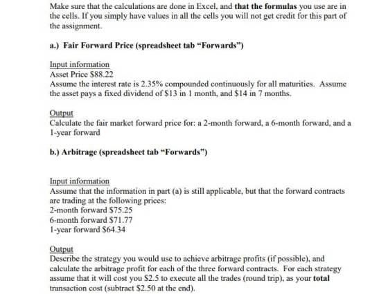 Make sure that the calculations are done in Excel, and that the formulas you use are in the cells. If you simply have values