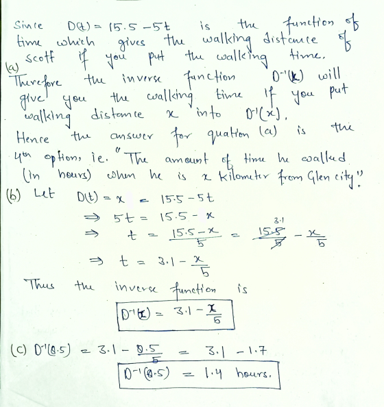amoun Түм Since D(t) = 15.5-5€ is the function of time which gives the walking distance of la scoff if you put the walking ti