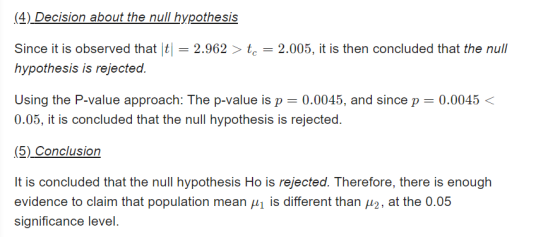 (4) Decision about the null hypothesis Since it is observed that t = 2.962 > t = 2.005, it is then concluded that the null hy