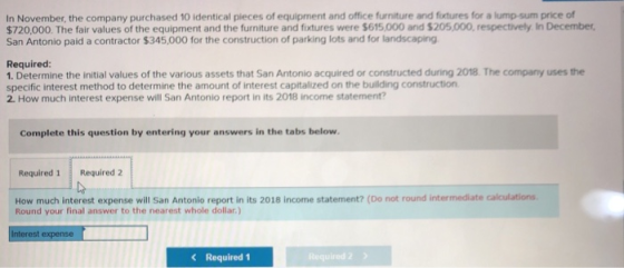 In November, the company purchased 10 identical pieces of equipment and office furniture and foxtures for a lump-sum price of
