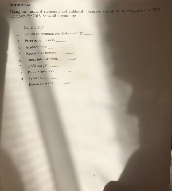 Instructions Using the financial statements and additional information, compute the following ratios for Company for 2018. Sh