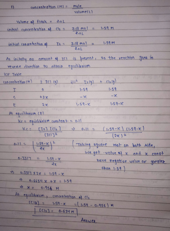 concentration (M) = mole Yolumell) Volume of flouk = 2.0L initial concentration of Cl2 = 3.18 mol = 1.59 M 2.0L initial conce