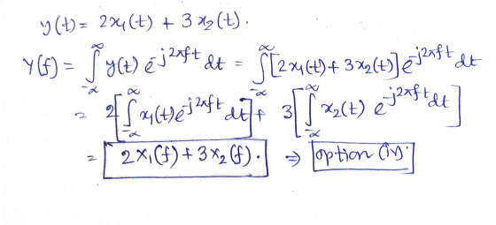 2aft at aft dt y (+) = 274 (t) + 372(t). Y(f) = f y(t) e jeaft [2346+) + 3x2(t)] X2(t) e 2x1(f) + 3x2 (f). loption Oy jaaft d